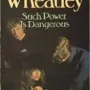 such_power_is_dangerous_-_dennis_wheatley.webp